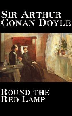 Round the Red Lamp - Arthur Conan Doyle - cover