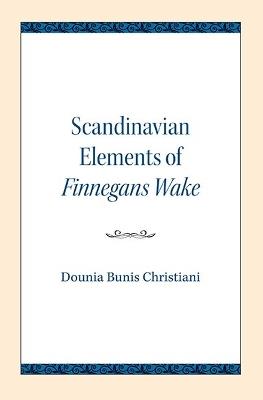 Scandinavian Elements of Finnegans Wake - Dounia Bunis Christiani - cover