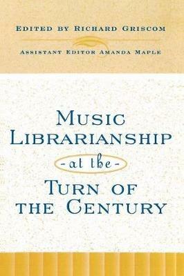 Music Librarianship at the Turn of the Century - cover