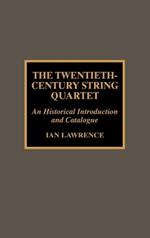 The Twentieth-Century String Quartet