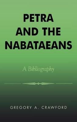 Petra and the Nabataeans: A Bibliography - Gregory A. Crawford - cover