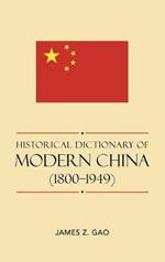 Historical Dictionary of Modern China (1800-1949)