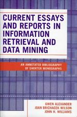 Current Essays and Reports in Information Retrieval and Data Mining: An Annotated Bibliography of Shorter Monographs