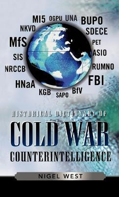 Historical Dictionary of Cold War Counterintelligence - Nigel West - cover