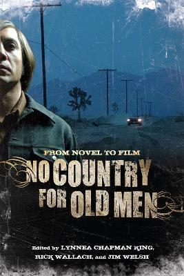 No Country for Old Men: From Novel to Film - Lynnea Chapman King,Rick Wallach,Jim Welsh - cover