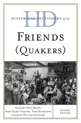 Historical Dictionary of the Friends (Quakers) - Margery Post Abbott,Mary Ellen Chijioke,Pink Dandelion - cover