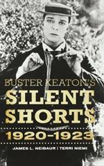 Buster Keaton's Silent Shorts: 1920-1923