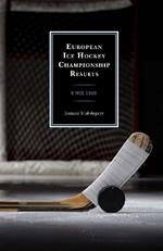 European Ice Hockey Championship Results: Since 1910