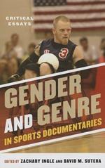 Gender and Genre in Sports Documentaries: Critical Essays