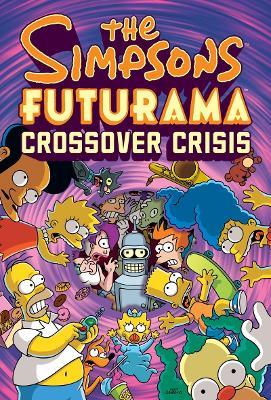 The Simpsons Futurama Crossover Crisis - Matt Groening - cover