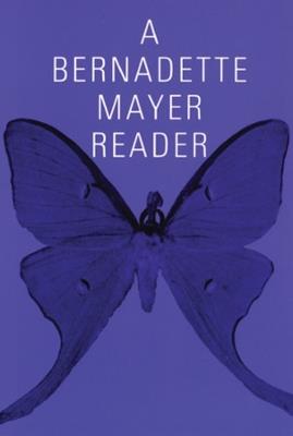 A Bernadette Mayer Reader - Bernadette Mayer - cover