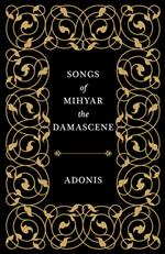 Songs of Mihyar the Damascene