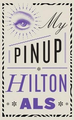 My Pinup - Hilton Als - cover