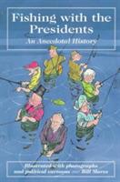 Fishing with the Presidents
