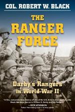 The Ranger Force: Darby'S Rangers in World War II