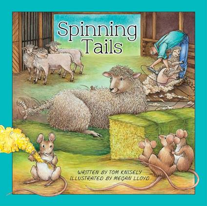 Spinning Tails - Tom Knisely,Megan Lloyd-Thompson - ebook