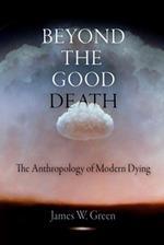 Beyond the Good Death