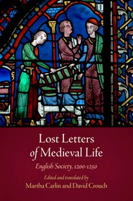 Lost Letters of Medieval Life