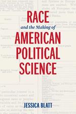 Race and the Making of American Political Science