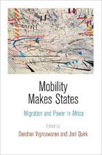 Mobility Makes States: Migration and Power in Africa