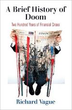 A Brief History of Doom: Two Hundred Years of Financial Crises