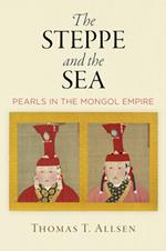 The Steppe and the Sea