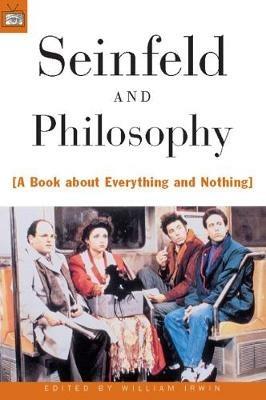 Seinfeld and Philosophy: A Book about Everything and Nothing - cover