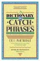 Dictionary of Catch Phrases - Eric Partridge - cover