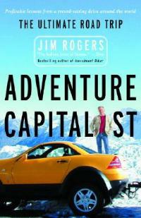 Adventure Capitalist: The Ultimate Road Trip - Jim Rogers - cover