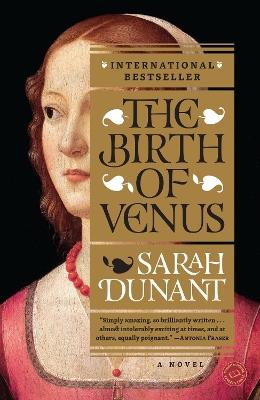 The Birth of Venus: A Novel - Sarah Dunant - cover