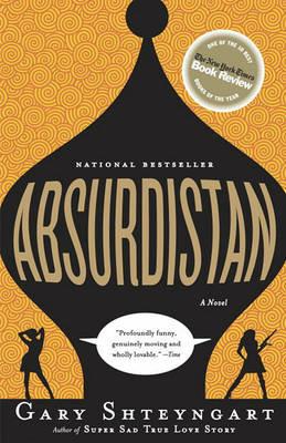 Absurdistan: A Novel - Gary Shteyngart - cover