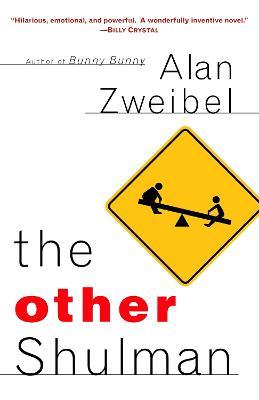 The Other Shulman: A Novel - Alan Zweibel - cover