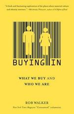 Buying In: What We Buy and Who We Are