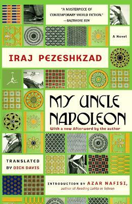 My Uncle Napoleon: A Novel - Iraj Pezeshkzad - cover