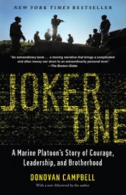 Joker One: A Marine Platoon's Story of Courage, Leadership, and Brotherhood - Donovan Campbell - cover