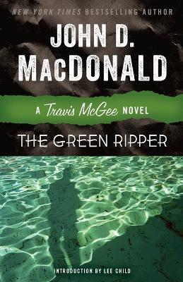 The Green Ripper: A Travis McGee Novel - John D. MacDonald - cover