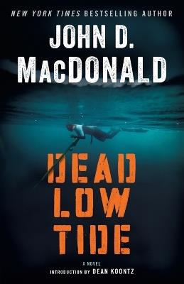 Dead Low Tide: A Novel - John D. MacDonald - cover