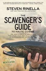 The Scavenger's Guide to Haute Cuisine