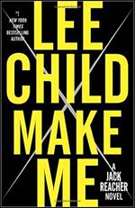 Make Me (with Bonus Short Story Small Wars): A Jack Reacher Novel