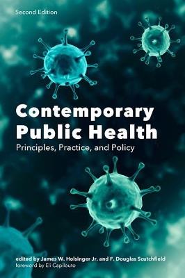Contemporary Public Health: Principles, Practice, and Policy - Eli Capiluto,F. Douglas Scutchfield - cover