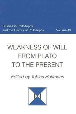 Weakness of Will from Plato to the Present - cover