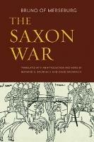 The Saxon War - Bruno of Merseburg,Bernard S. Bachrach,David Bachrach - cover