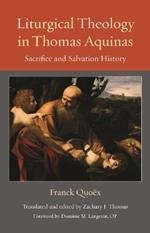 Liturgical Theology in Thomas Aquinas: Sacrifice and Salvation History