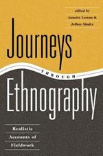 Journeys Through Ethnography: Realistic Accounts Of Fieldwork