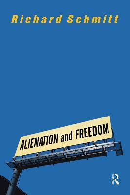 Alienation And Freedom - Richard Schmitt - cover