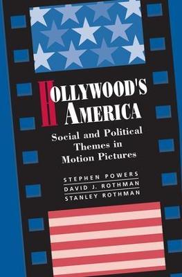 Hollywood's America: Social And Political Themes In Motion Pictures - Stephen P Powers,David J Rothman,Stanley Rothman - cover