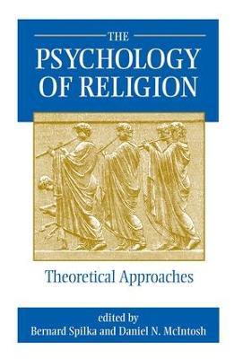 The Psychology Of Religion - Bernard Spilka,Daniel N Mcintosh - cover