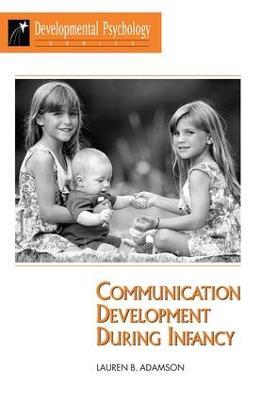 Communication Development During Infancy - Lauren B Adamson - cover