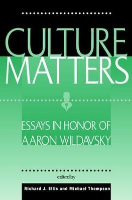 Culture Matters: Essays In Honor Of Aaron Wildavsky - Richard J Ellis,Michael Thompson - cover