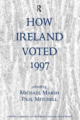How Ireland Voted 1997 - Michael Marsh,Paul Mitchell - cover